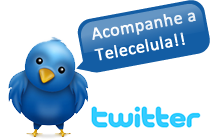 Acompanhe a Telecelula no Twitter!