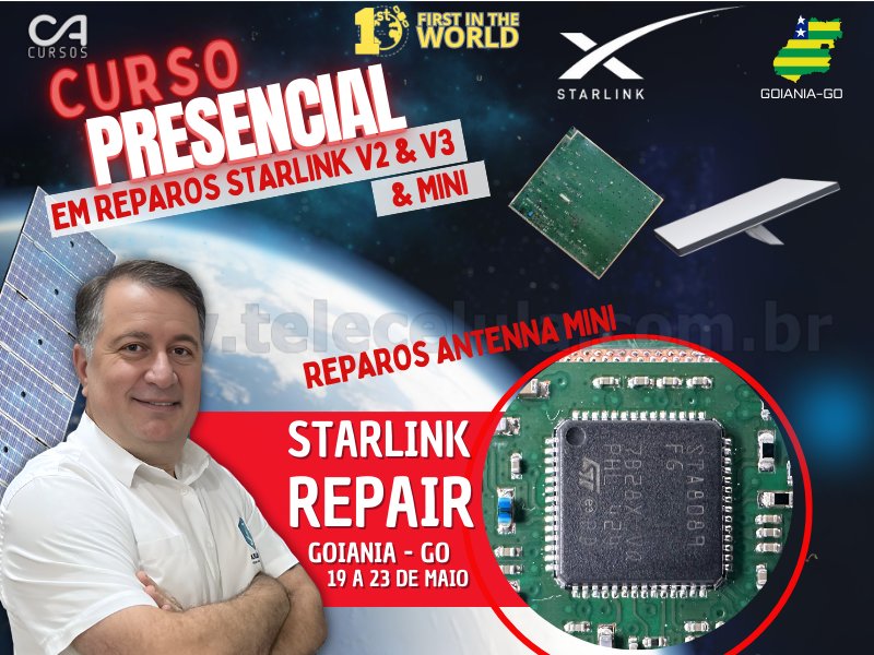 Sem Imagem - REPARO STARLINK CA CURSOS GOIS, TREINAMENTO PRESENCIAL AVANADO REPARO PLACAS STARLINK V2, V3, MINI