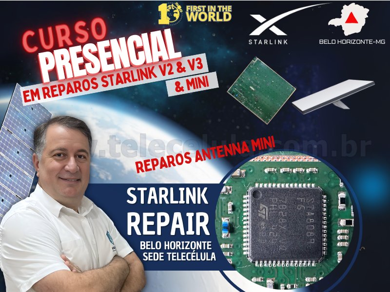 Sem Imagem - CURSO STARLINK BELO HORIZONTE TREINAMENTO PRESENCIAL AVANADO REPARO PLACAS STARLINK V2, V3, MINI