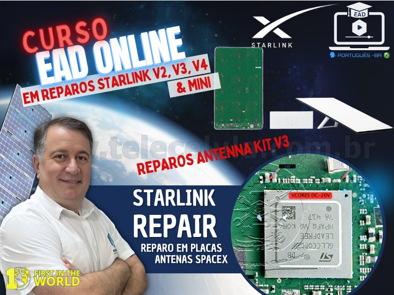 Sem Imagem - TREINAMENTO EAD AVANADO EM REPARO DE PLACAS STARLINK MODELOS V2, V3, V4, MINI PORTUGUS