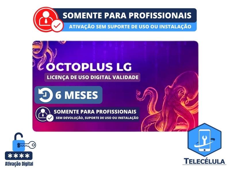 OCTOPLUS LG - ATIVAO LICENA DIGITAL DE USO DURAO 6 MESES PARA REPAROS SOFTWARE LG