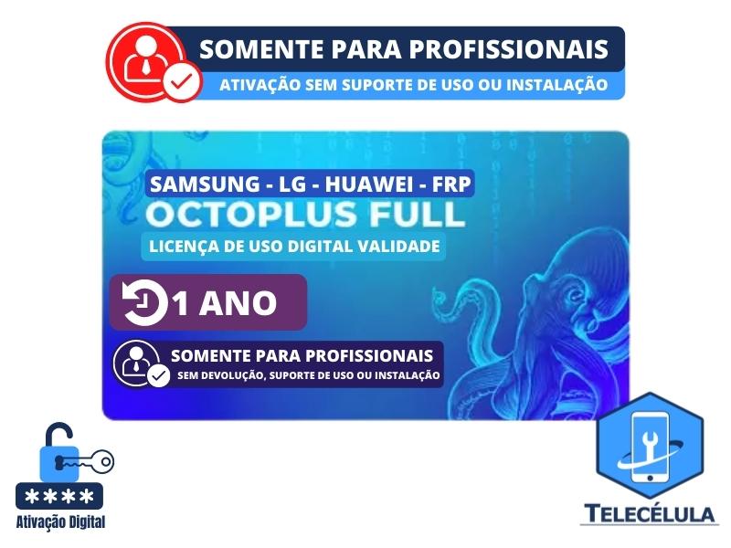 OCTOPLUS FULL - ATIVAO LICENA DIGITAL DE USO DURAO 1 ANO - SAMSUNG, LG, HUAWEI, FRP